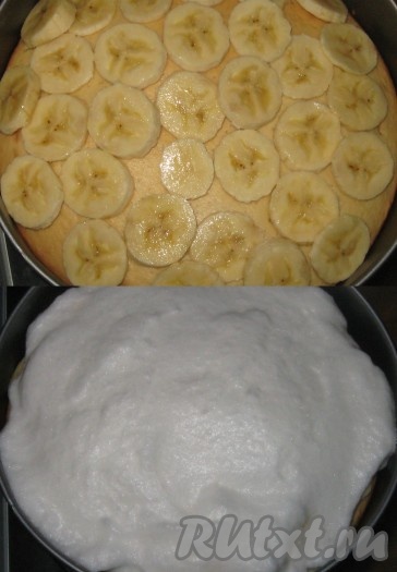 Затем достать кекс, сверху на него в один слой выложить кружочки бананов и равномерно белковую массу, снова поставить в духовку на 15-20 минут до золотистого цвета белковой массы.
