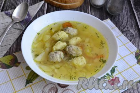Суп с фрикадельками и галушками 
